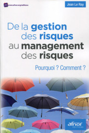 De la gestion du risque au management des risques